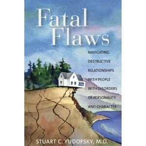 Fatal Flaws Navigating Destructive Relationships with People with Disorders